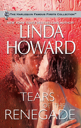 Title details for Tears of the Renegade by Linda Howard - Wait list